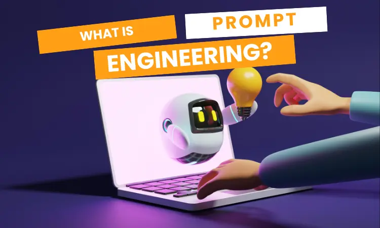 What is Prompt Engineering?