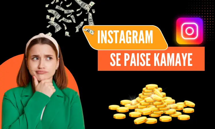 Instagram Se Paise Kaise Kamaye in Hindi