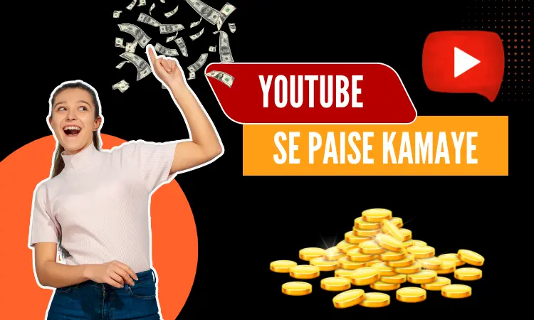 YouTube Se Paise Kaise Kamaye In Hindi